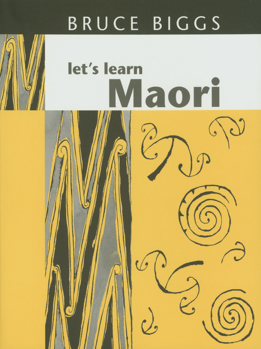 Title details for Lets Learn Maori by Bruce Biggs - Available